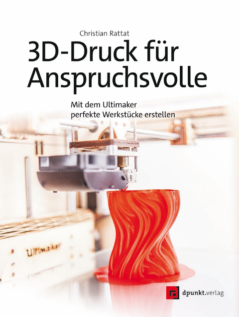 3D-Druck für Anspruchsvolle -  Christian Rattat