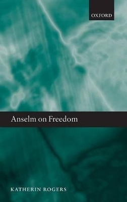 Anselm on Freedom - Katherin Rogers