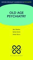 Old Age Psychiatry - Bart Sheehan, Salman Karim, Alistair Burns