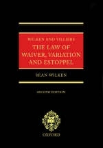 The Law of Waiver, Variation and Estoppel - Sean Wilken