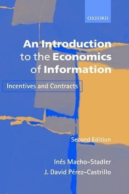 An Introduction to the Economics of Information - Inés Macho-Stadler, J. David Pérez-Castrillo