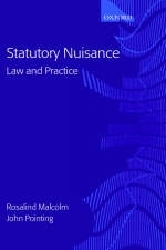 Statutory Nuisance Law and Practice - Rosalind Malcolm, John Pointing, Both at Field Court Chambers Pointing and Rosalind Malcolm  Gray’s Inn  John, Both at Field Court Chambers Pointing and Rosalind Malcolm  Gray's Inn  John