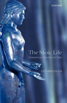 The Stoic Life - Tad Brennan