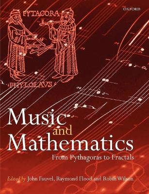 Music and Mathematics - John Fauvel, Raymond Flood, Robin Wilson