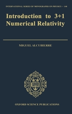 Introduction to 3+1 Numerical Relativity - Miguel Alcubierre