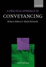 A Practical Approach to Conveyancing - Robert M. Abbey, Mark Richards