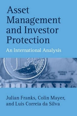 Asset Management and Investor Protection - Julian Franks, Colin Mayer, Luis Correia da Silva