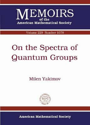 On the Spectra of Quantum Groups - Milen Yakimov