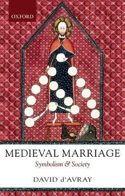 Medieval Marriage - David D'Avray