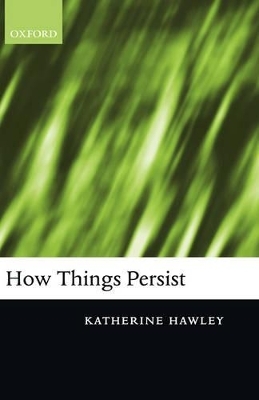 How Things Persist - Katherine Hawley