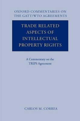 Trade Related Aspects of Intellectual Property Rights - Carlos Correa