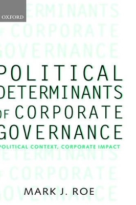 Political Determinants of Corporate Governance - Mark J. Roe