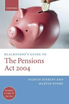 Blackstone's Guide to the Pensions Act 2004 - 