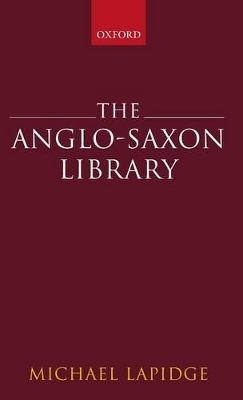 The Anglo-Saxon Library - Michael Lapidge