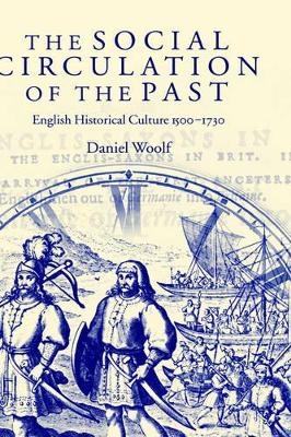 The Social Circulation of the Past - Daniel Woolf