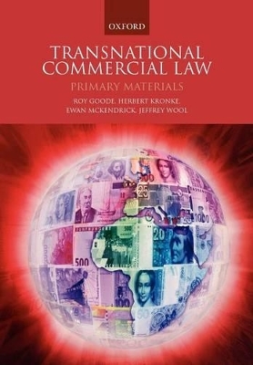 Transnational Commercial Law - Roy Goode, Herbert Kronke, Ewan McKendrick, Jeffrey Wool