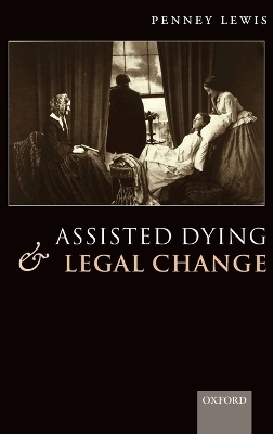 Assisted Dying and Legal Change - Penney Lewis