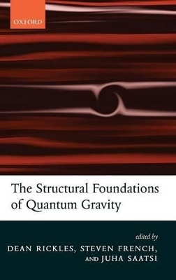 The Structural Foundations of Quantum Gravity - 