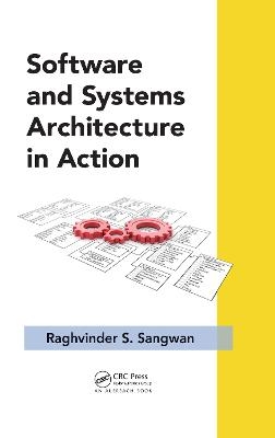 Software and Systems Architecture in Action - Raghvinder S. Sangwan