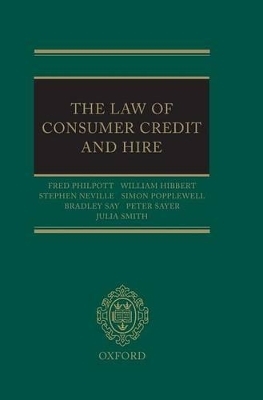 The Law of Consumer Credit and Hire - Fred Philpott, Stephen Neville, William Hibbert, Julia Smith, Peter Sayer