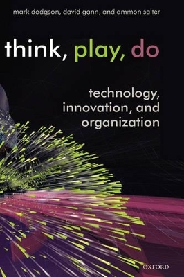 Think, Play, Do - Mark Dodgson, David Gann, Ammon Salter