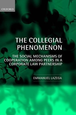 The Collegial Phenomenon - Emmanuel Lazega