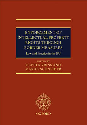 Enforcement of Intellectual Property Rights Through Border Measures - 