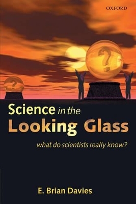 Science in the Looking Glass - E. Brian Davies