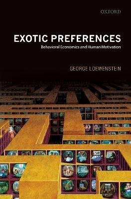 Exotic Preferences - George Loewenstein