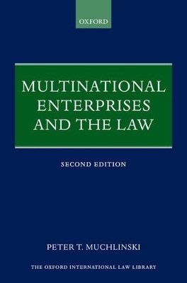 Multinational Enterprises and the Law - Peter T. Muchlinski