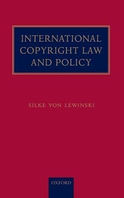 International Copyright Law and Policy - Silke Von Lewinski