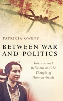 Between War and Politics - Patricia Owens