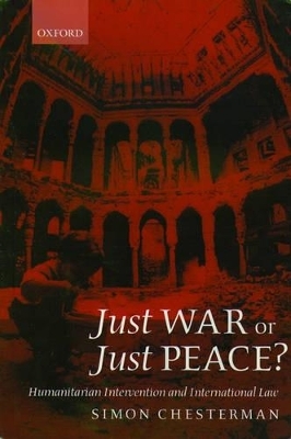 Just War or Just Peace? - Simon Chesterman