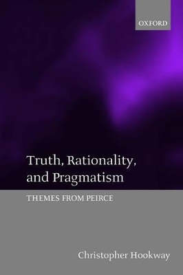 Truth, Rationality, and Pragmatism - Christopher Hookway