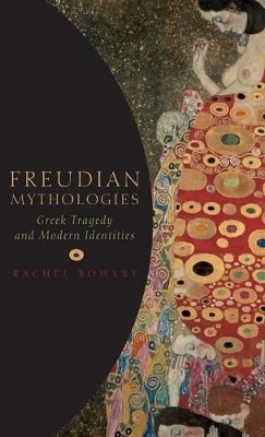 Freudian Mythologies - Rachel Bowlby