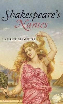 Shakespeare's Names - Laurie Maguire