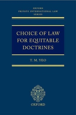 Choice of Law for Equitable Doctrines - T M Yeo