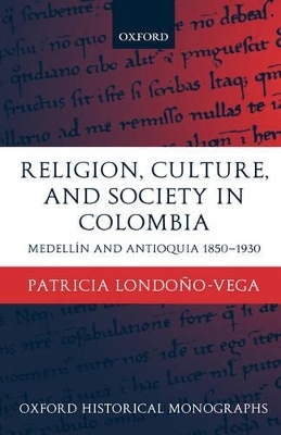 Religion, Society, and Culture in Colombia - Patricia Londoño-Vega