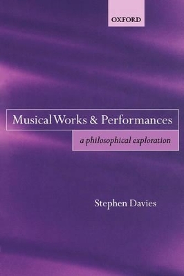 Musical Works and Performances - Stephen Davies