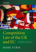 Competition Law of the EC and UK - Mark Furse