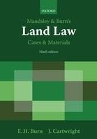 Maudsley & Burn's Land Law Cases and Materials - Edward Burn, John Cartwright