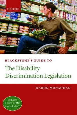 Blackstone's Guide to the Disability Discrimination Legislation - Karon Monaghan