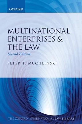 Multinational Enterprises & the Law - Peter T. Muchlinski