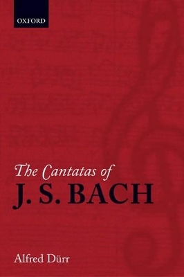 The Cantatas of J. S. Bach - Alfred Dürr