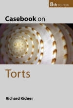 Casebook on Torts - Richard Kidner