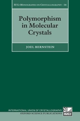 Polymorphism in Molecular Crystals - Joel Bernstein