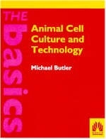 Animal Cell Culture and Technology - Michael Butler