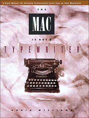 The Mac is not a typewriter - Robin Williams