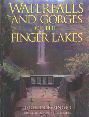 Waterfalls and Gorges of the Finger Lakes - Derek Doeffinger