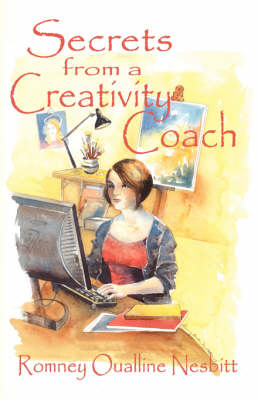 Secrets from a Creativity Coach - Romney Oualline Nesbitt